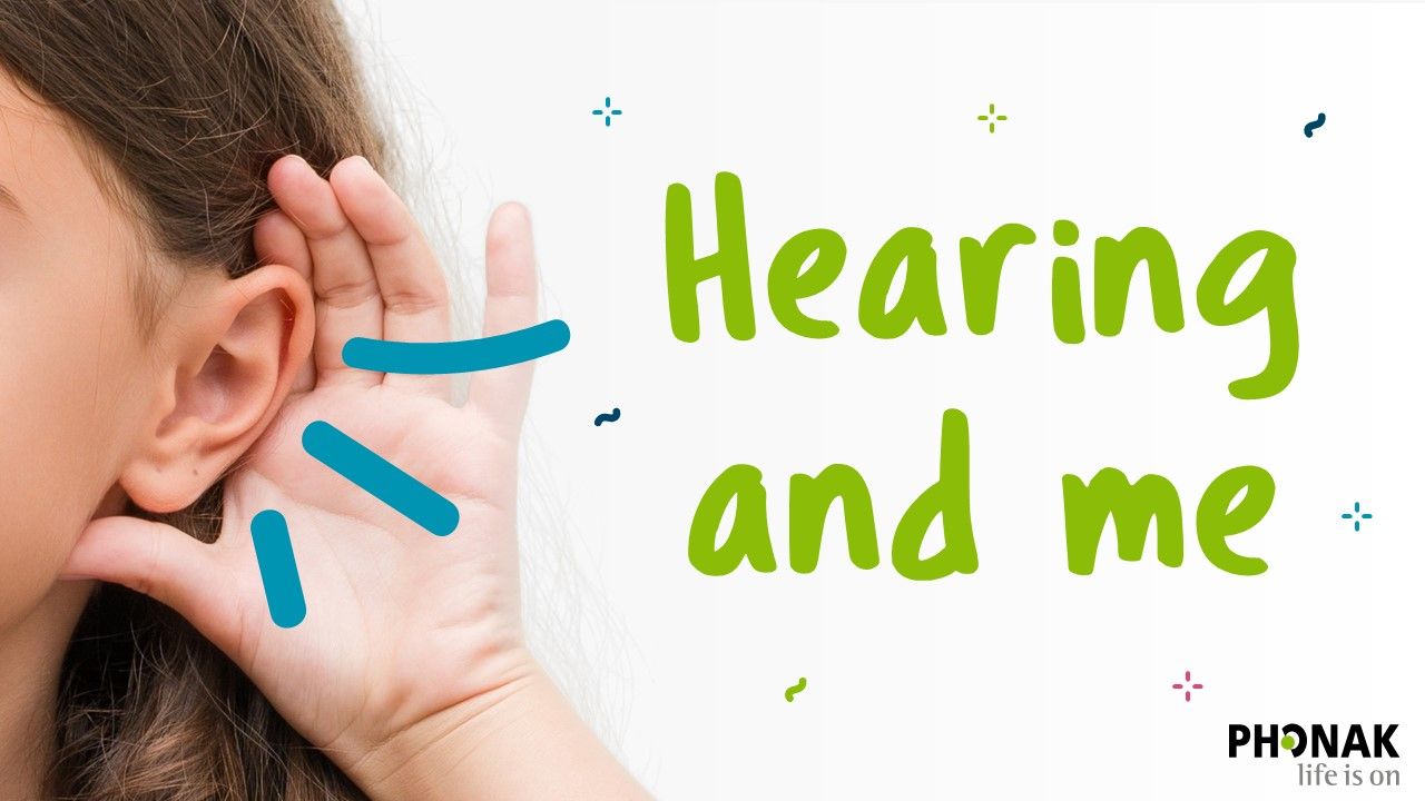 Phonak - Hearing and me
